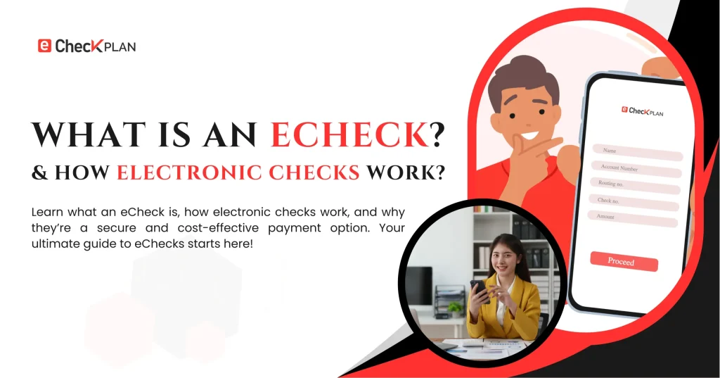 What Is an eCheck? Your Guide to Understanding How Electronic Checks Work