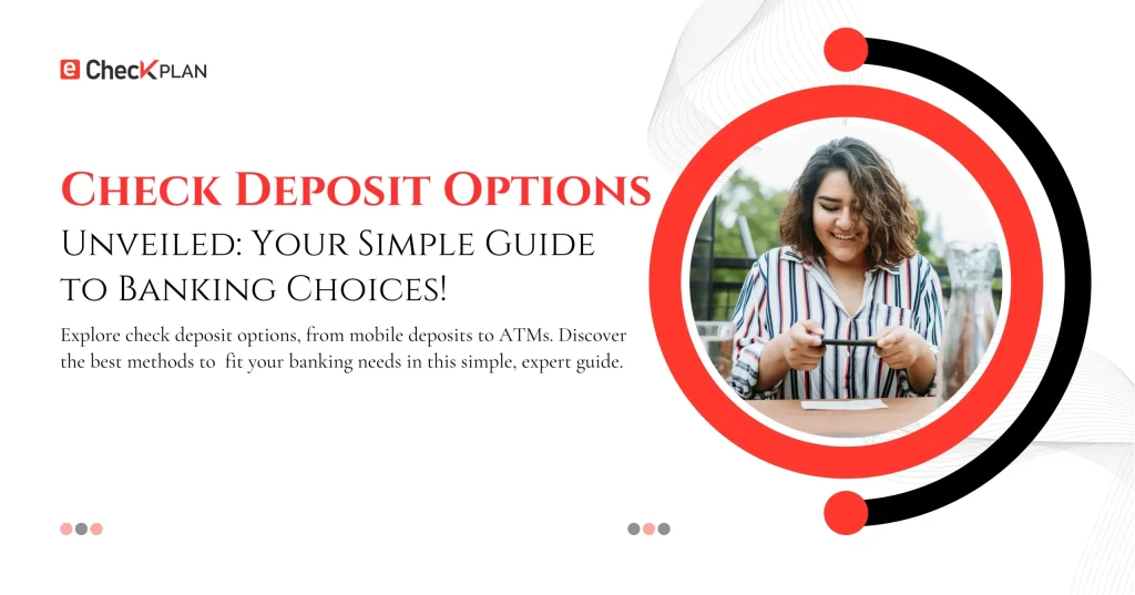 Unlocking Check Deposit Options: A Simple Guide for You!