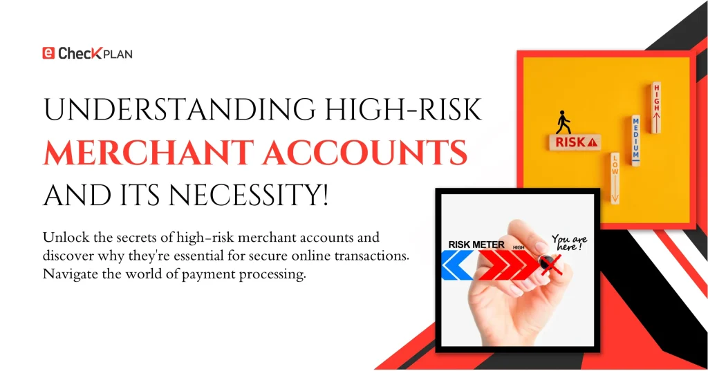 Understanding High-Risk Merchant Accounts and its Necessity