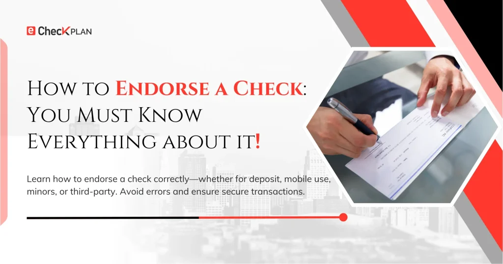 How to Endorse a Check: You Must Know Everything about it!