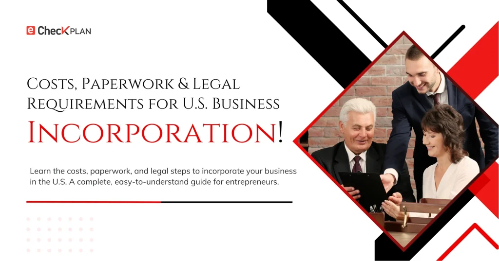 U.S. Business Incorporation — Costs & Legal Requirements!