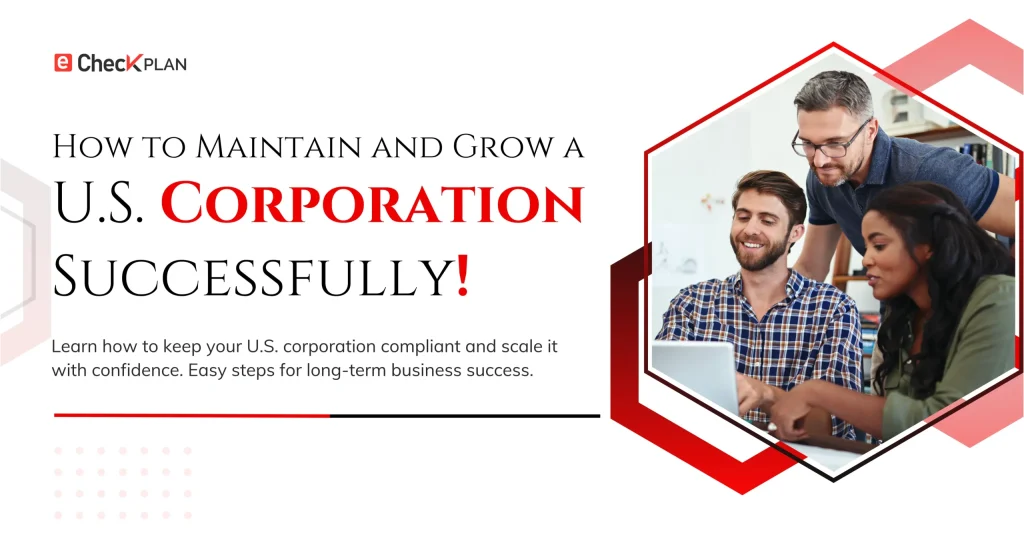 U.S. Corporation — How to Maintain & Grow Successfully!