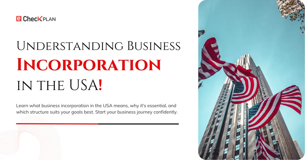 Understanding Business Incorporation in the USA!