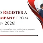 How to Register a U.S. Company from Dubai in 2026