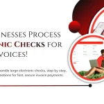 How Businesses Process Electronic Checks for Large Invoices!