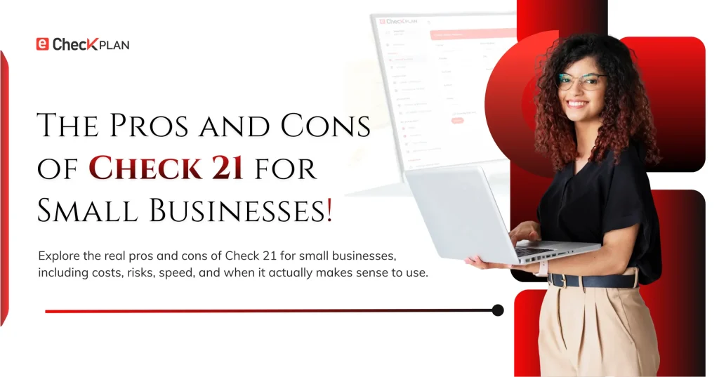 The Pros and Cons of Check 21 for Small Businesses