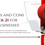 The Pros and Cons of Check 21 for Small Businesses
